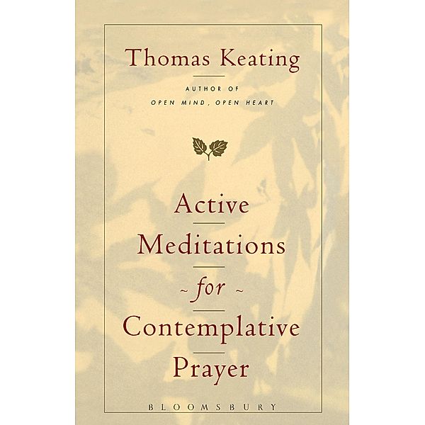 Active Meditations for Contemplative Prayer, Thomas Keating