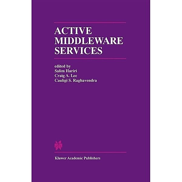 Active Middleware Services / The Springer International Series in Engineering and Computer Science Bd.583