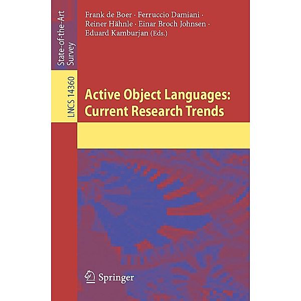 Active Object Languages: Current Research Trends / Lecture Notes in Computer Science Bd.14360