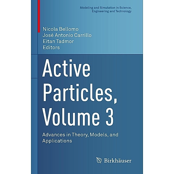 Active Particles, Volume 3 / Modeling and Simulation in Science, Engineering and Technology