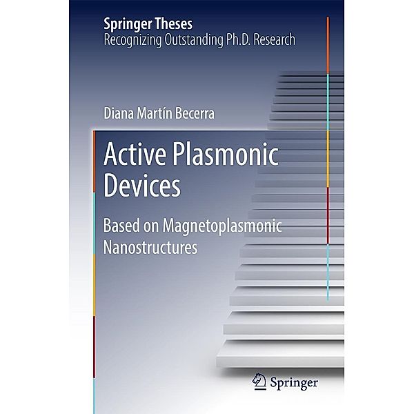 Active Plasmonic Devices / Springer Theses, Diana Martín Becerra