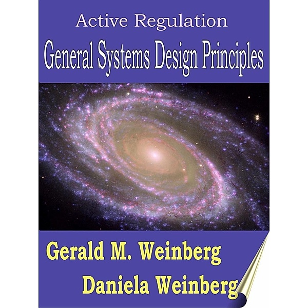 Active Regulation: General Systems Design Principles, Gerald M. Weinberg
