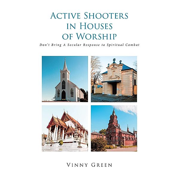 Active Shooters in Houses of Worship, Vinny Green