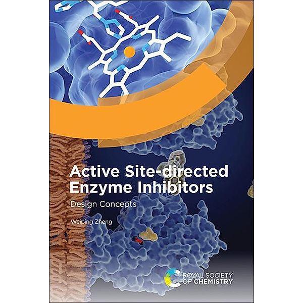 Active Site-directed Enzyme Inhibitors, Weiping Zheng