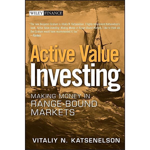 Active Value Investing / Wiley Finance Editions, Vitaliy N. Katsenelson