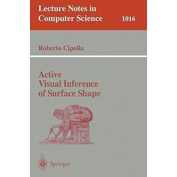 Active Visual Inference of Surface Shape, Roberto Cipolla