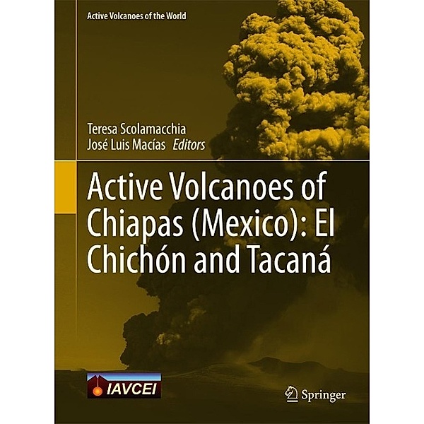 Active Volcanoes of Chiapas (Mexico): El Chichón and Tacaná / Active Volcanoes of the World