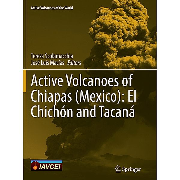 Active Volcanoes of the World / Active Volcanoes of Chiapas (Mexico): El Chichón and Tacaná