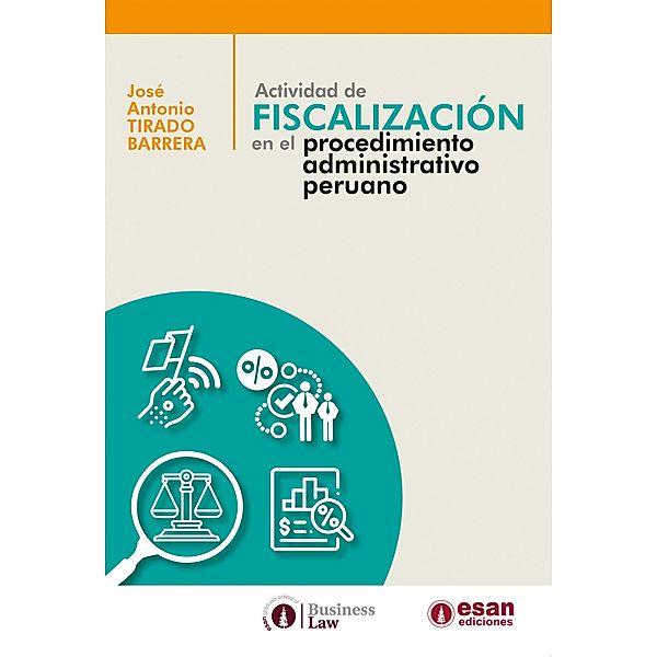 Actividad de fiscalización en el procedimiento administrativo peruano, José Tirado