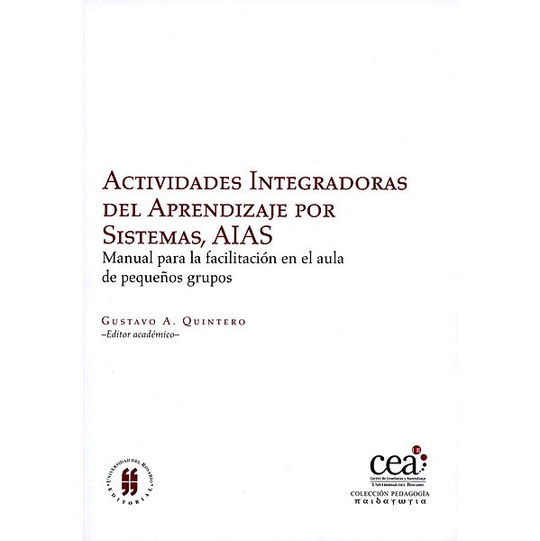 Actividades Integradoras del Aprendizaje por Sistemas, AIAS / Textos de Escuela de Medicina, Gustavo A Quintero