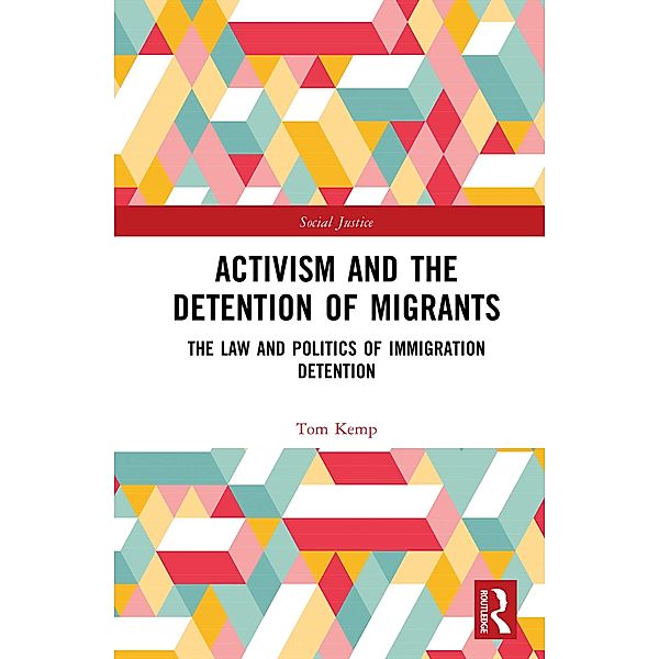 Activism and the Detention of Migrants, Tom Kemp