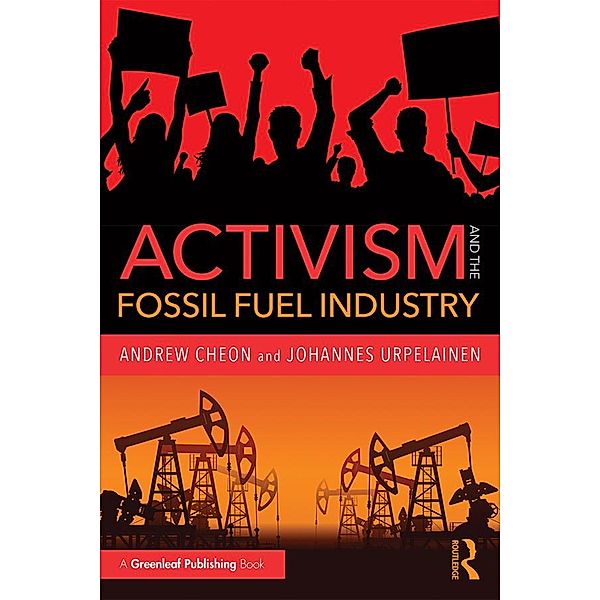 Activism and the Fossil Fuel Industry, Andrew Cheon, Johannes Urpelainen
