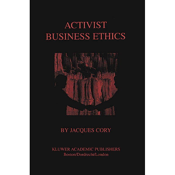 Activist Business Ethics, Jacques Cory