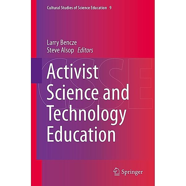Activist Science and Technology Education / Cultural Studies of Science Education Bd.9