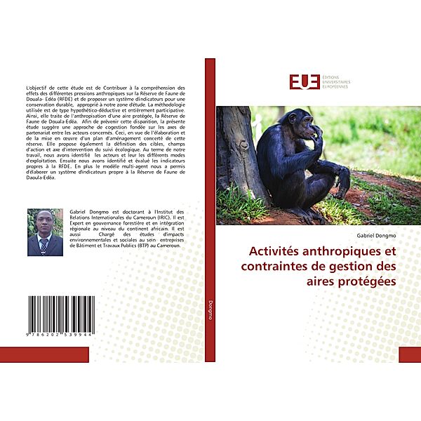 Activités anthropiques et contraintes de gestion des aires protégées, Gabriel Dongmo