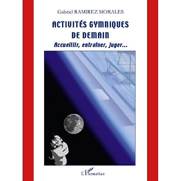 Activites gymniques de demain / Hors-collection, Ramirez Morales Gabriel