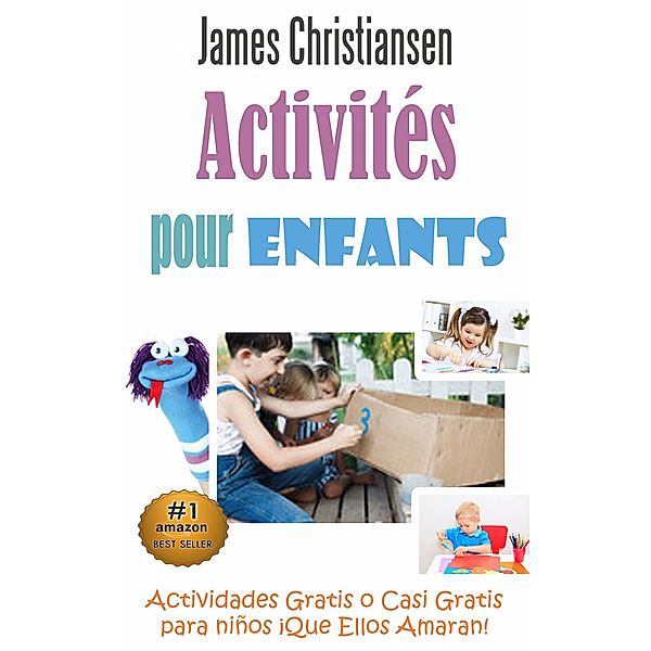 Activites pour enfants : Activites gratuites ou presque  que vos enfants vont adorer !, James Christiansen