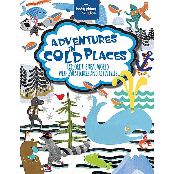 Activities and Sticker Books / Adventures in Cold Places, Lonely Planet Kids