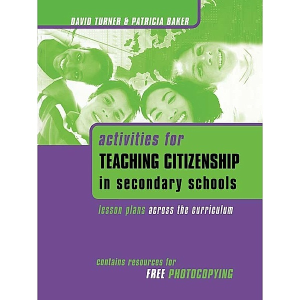 Activities for Teaching Citizenship in Secondary Schools, Patricia Baker, David Turner