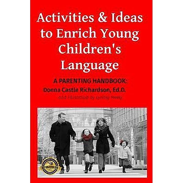 Activities & Ideas to Enrich Young Children's Language / Reading with Children Book Series, Donna Richardson