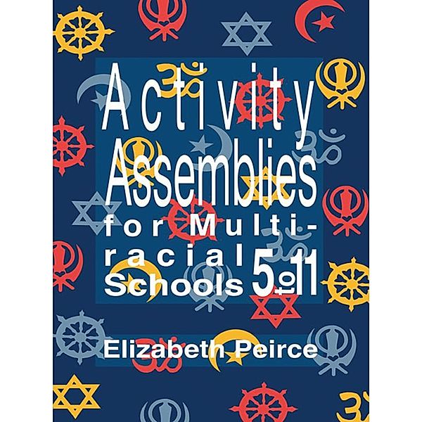 Activity Assemblies For Multi-Racial Schools 5-11, Elizabeth Peirce