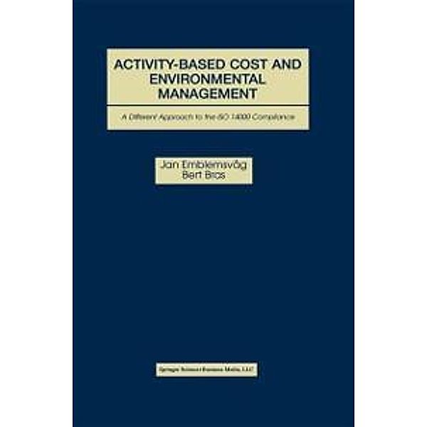 Activity-Based Cost and Environmental Management, Jan Emblemsvåg, Bert Bras