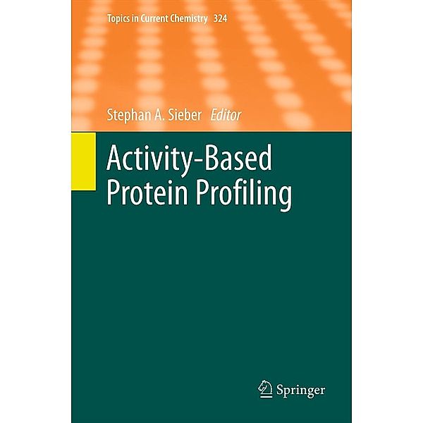 Activity-Based Protein Profiling / Topics in Current Chemistry Bd.324