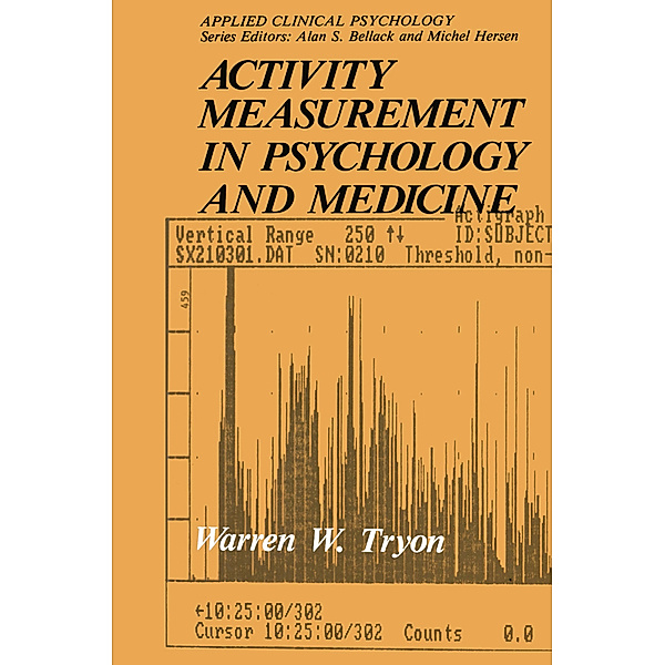 Activity Measurement in Psychology and Medicine, Warren W. Tryon