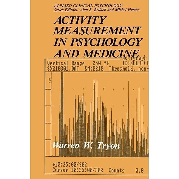 Activity Measurement in Psychology and Medicine / NATO Science Series B:, Warren W. Tryon