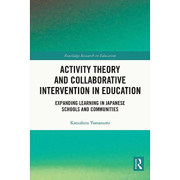 Activity Theory and Collaborative Intervention in Education, Katsuhiro Yamazumi