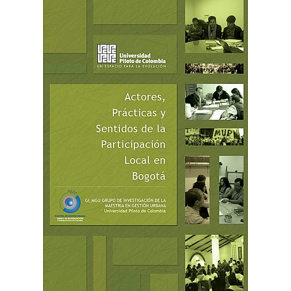 Actores prácticas y sentidos de la participación local en Bogotá, Varios Autores