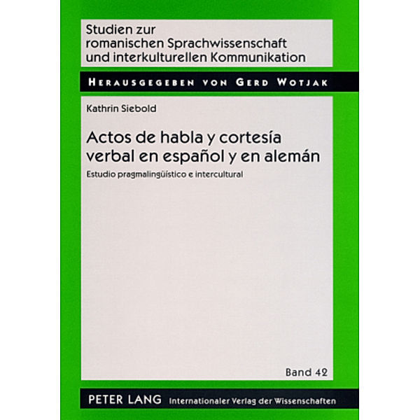 Actos de habla y cortesía verbal en español y en alemán, Kathrin Siebold