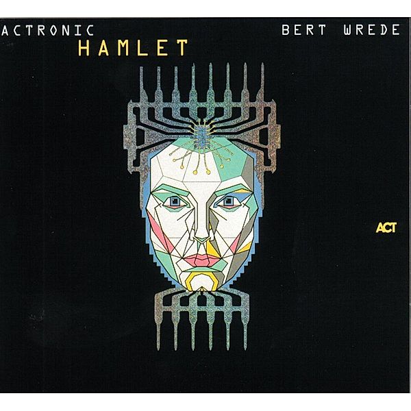 Actronic - Hamlet, Bert Wrede