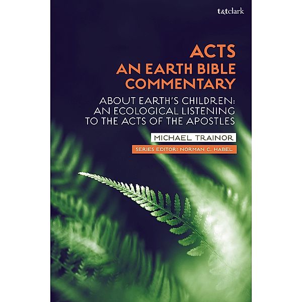 Acts: An Earth Bible Commentary, Michael Trainor