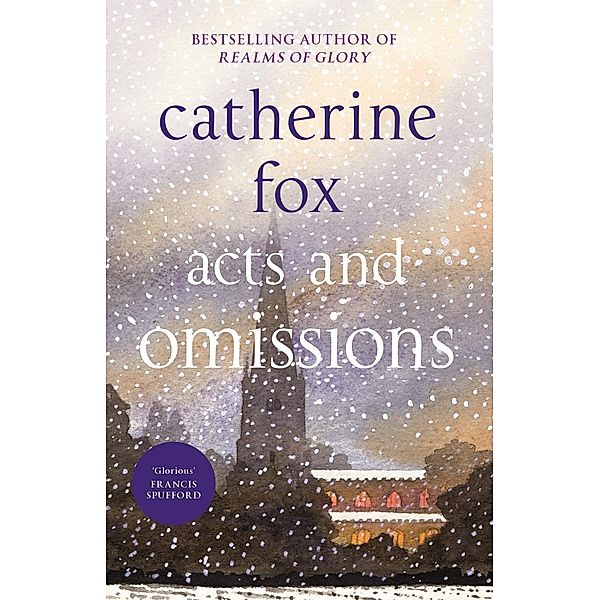 Acts and Omissions / Lindchester Chronicles Bd.1, Catherine Fox