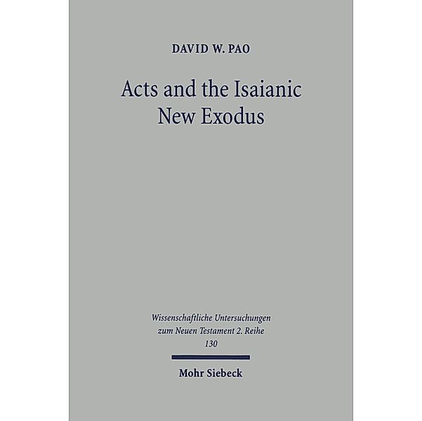 Acts and the Isaianic New Exodus, David W. Pao