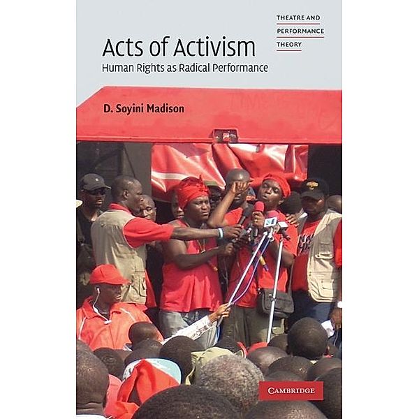 Acts of Activism / Theatre and Performance Theory, D. Soyini Madison