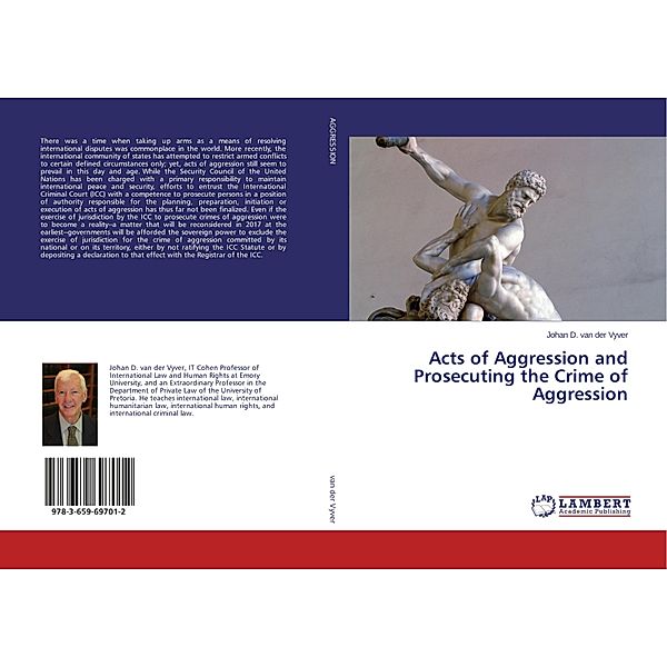 Acts of Aggression and Prosecuting the Crime of Aggression, Johan D. van der Vyver