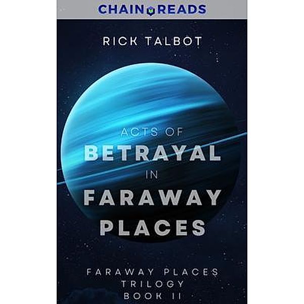 Acts of Betrayal in Faraway Places / Faraway Places Trilogy Bd.2, Rick Talbot