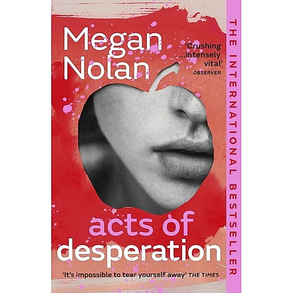 Acts of Desperation, Megan Nolan