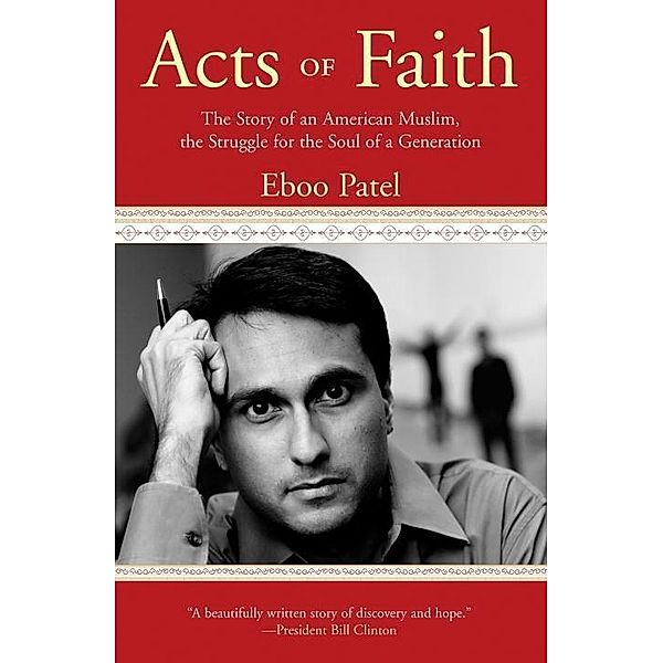 Acts of Faith, Eboo Patel