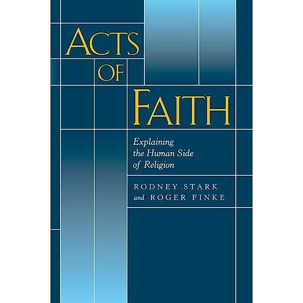 Acts of Faith, Rodney Stark, Roger Finke