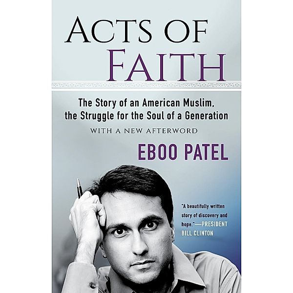 Acts of Faith, Eboo Patel