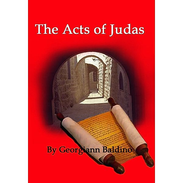 Acts of Judas / Georgiann Baldino, Georgiann Baldino
