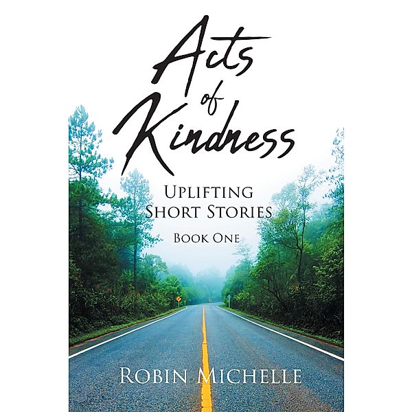 Acts of Kindness, Robin Michelle