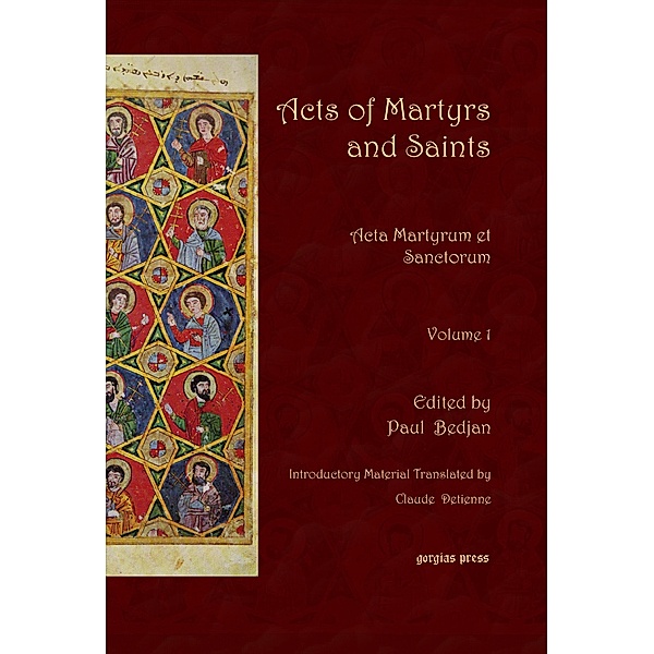 Acts of Martyrs and Saints (Vol 1 of 7)