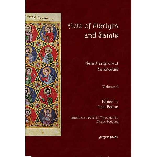 Acts of Martyrs and Saints (Vol 4 of 7)