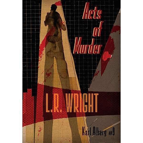 Acts of Murder / Karl Alberg, L. R. Wright