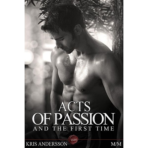 Acts of Passion And The First Time, Kris Andersson