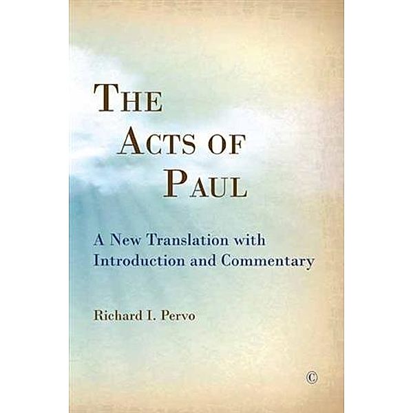 Acts of Paul, Richard I. Pervo